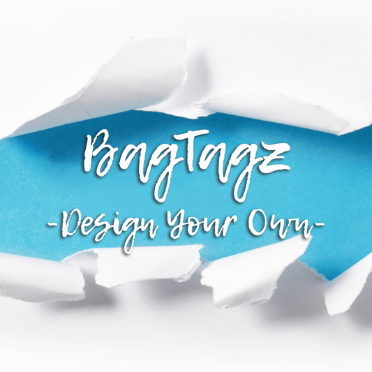 6 Inch BagTagz - Design Your Own